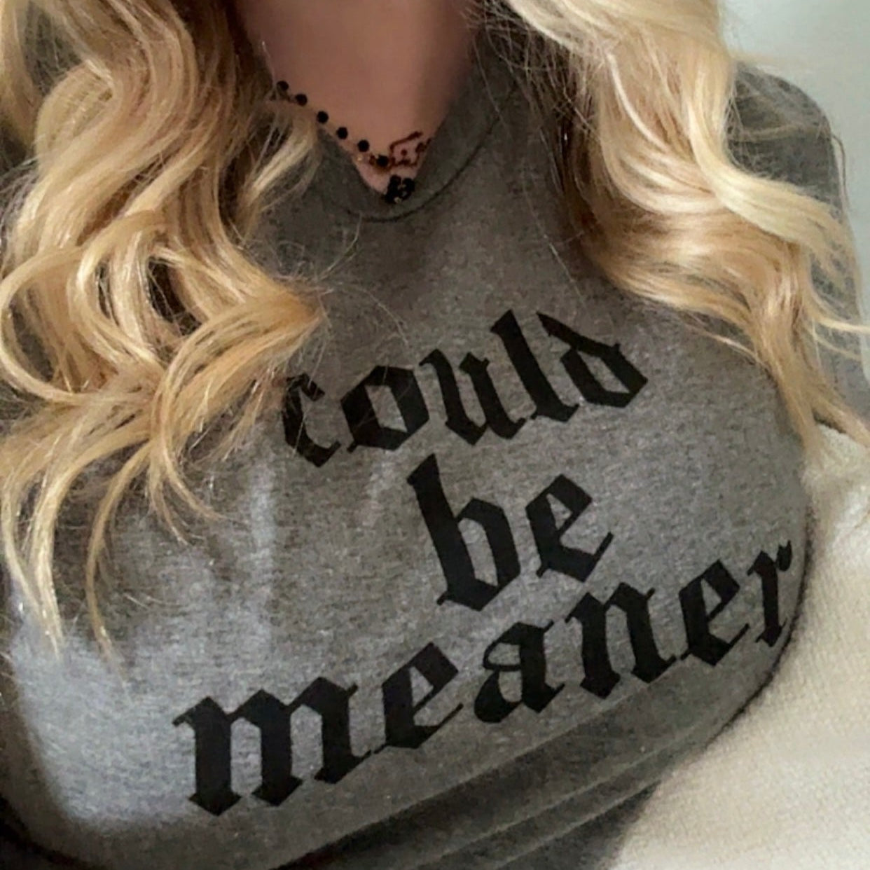 READY TO SHIP COULD BE MEANER TEE