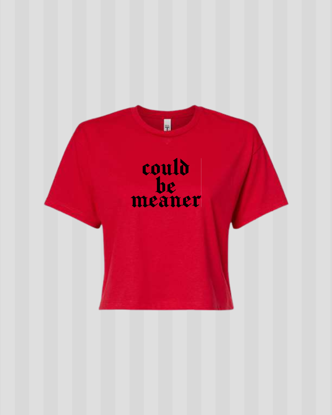 Could be Meaner Crop