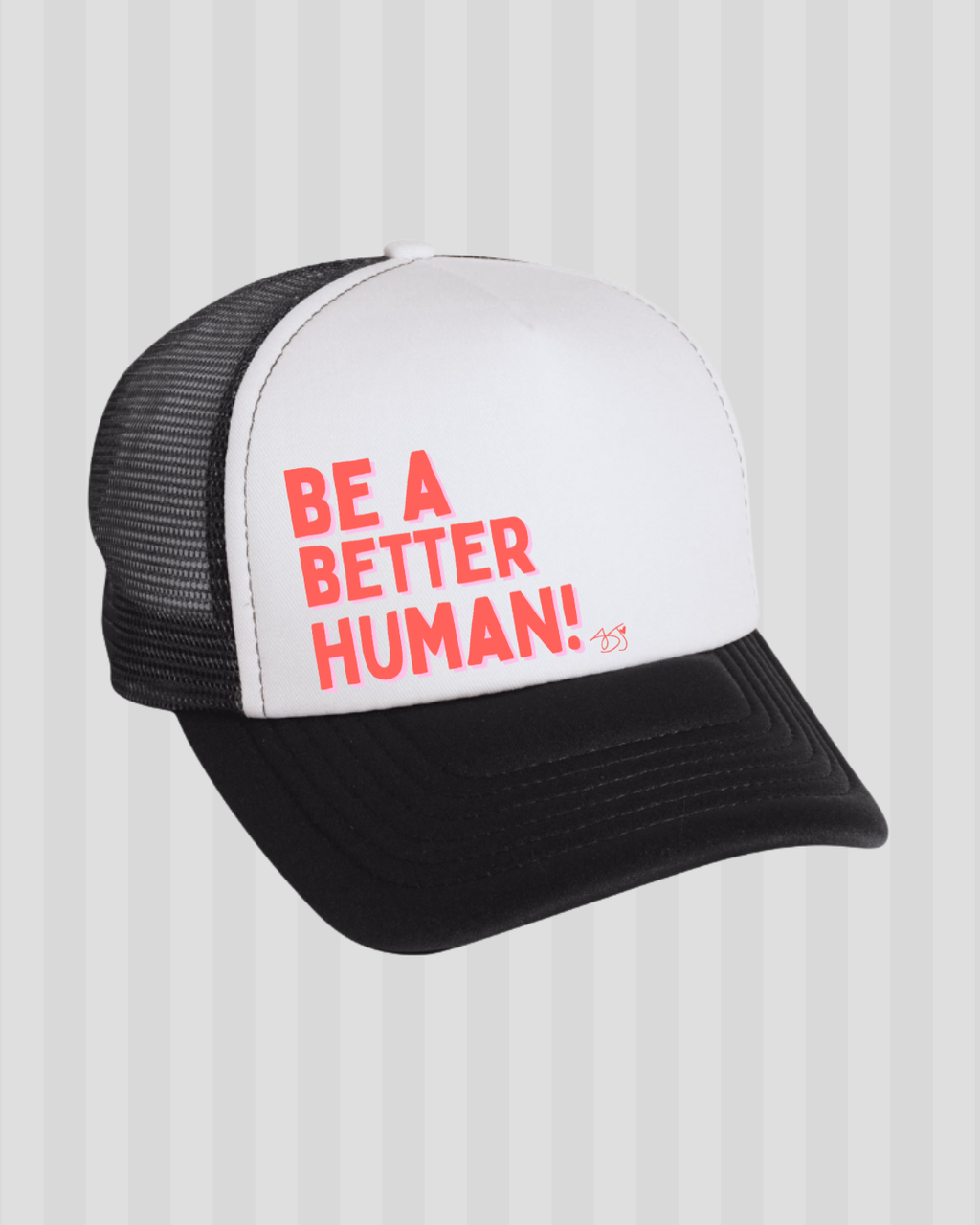 Be a Better Human Trucker Cap