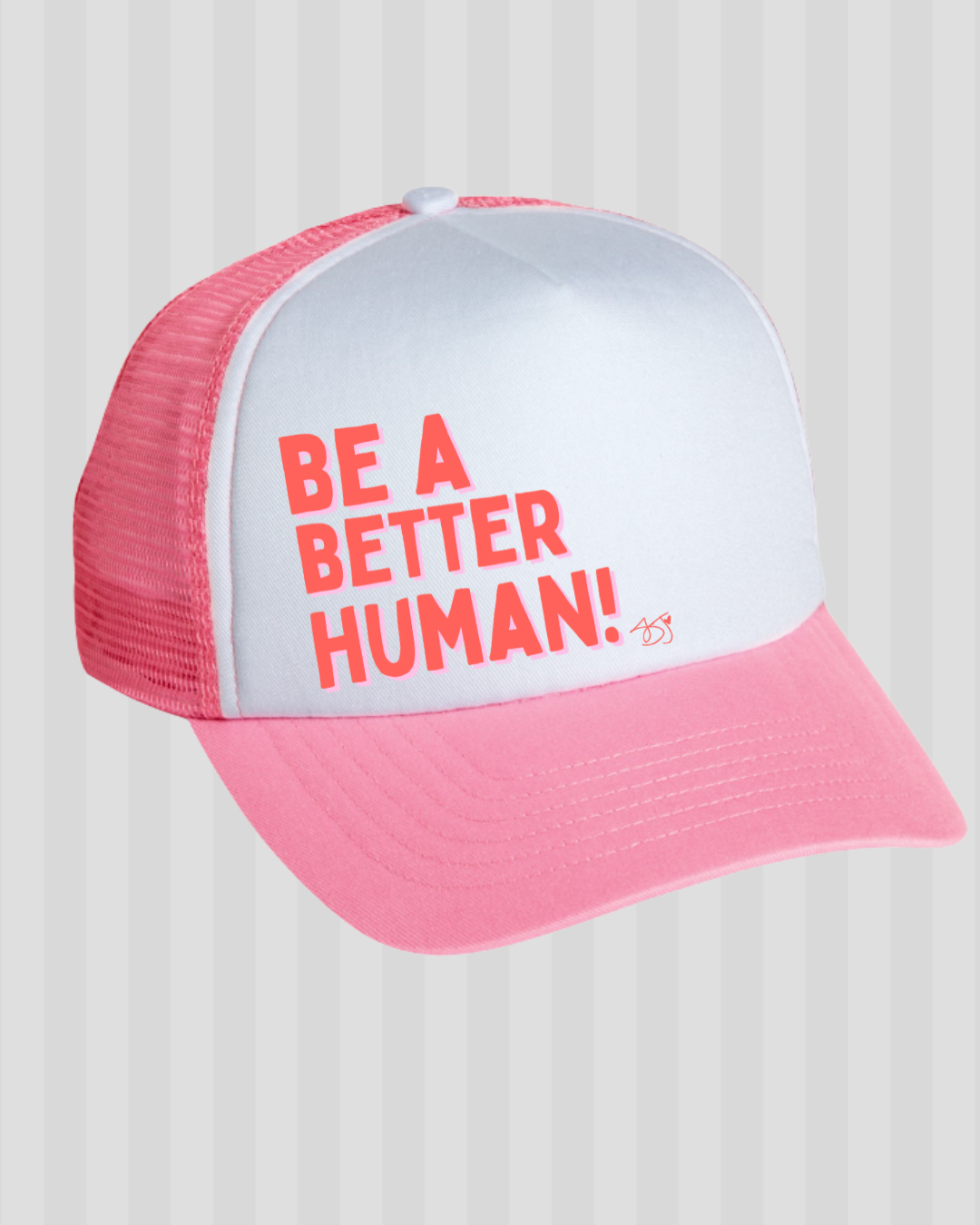 Be a Better Human Trucker Cap