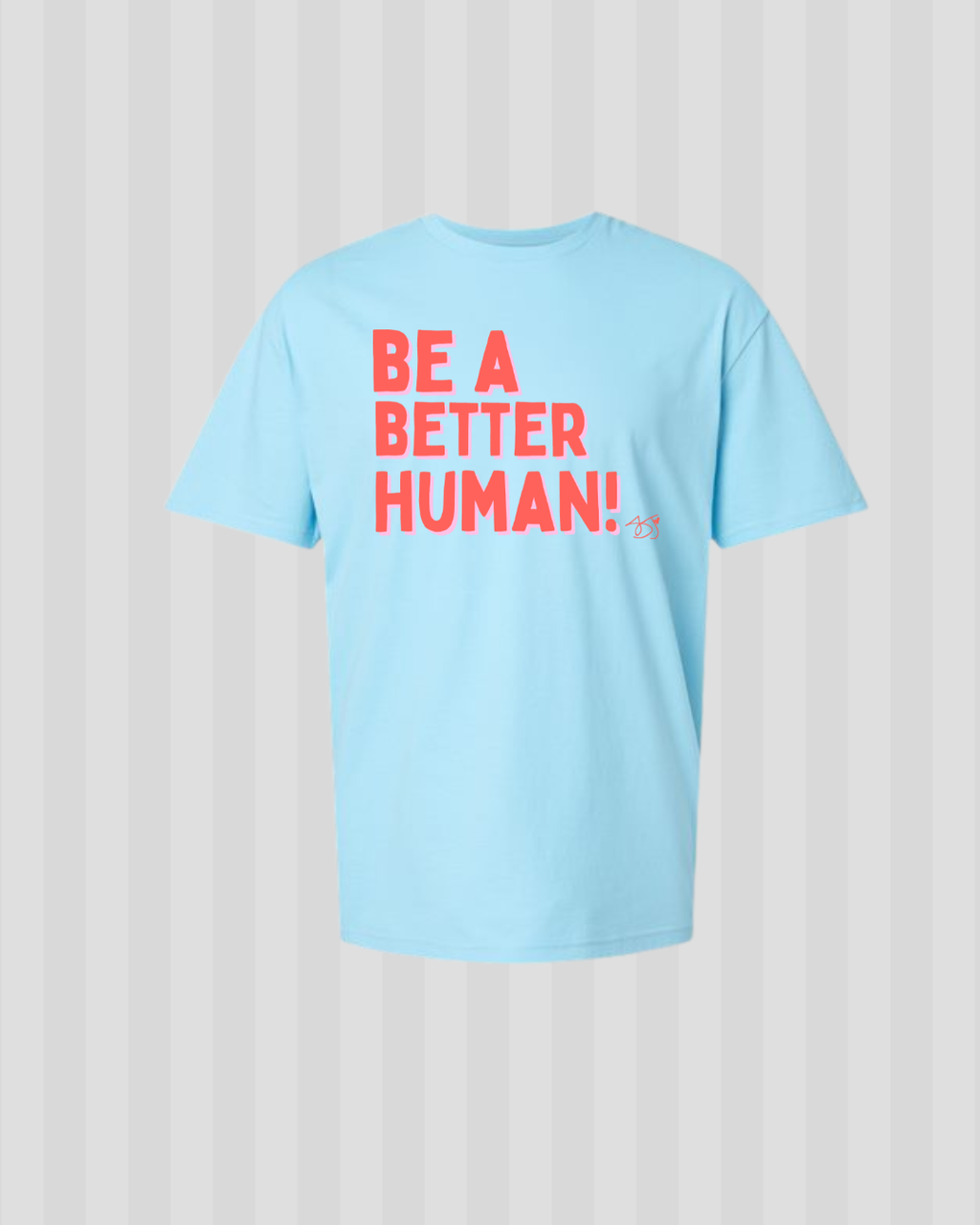 Be a Better Human Softstyle Tee