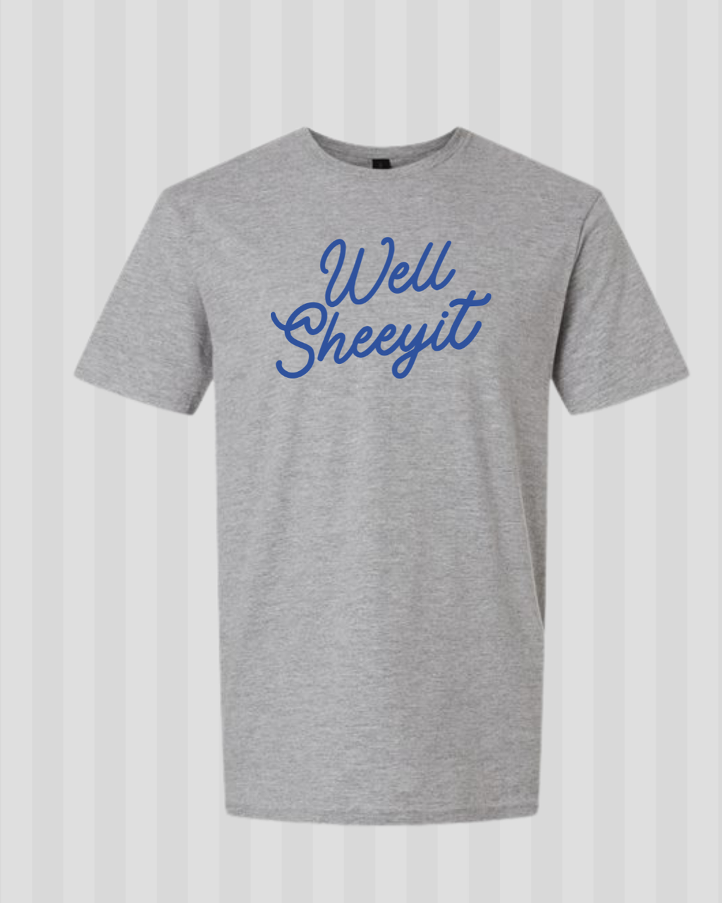 Well Sheeyit Softstyle Tee